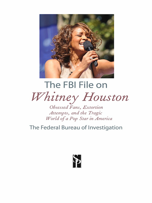 Title details for The FBI File on Whitney Houston by Federal Bureau of Investigation - Available